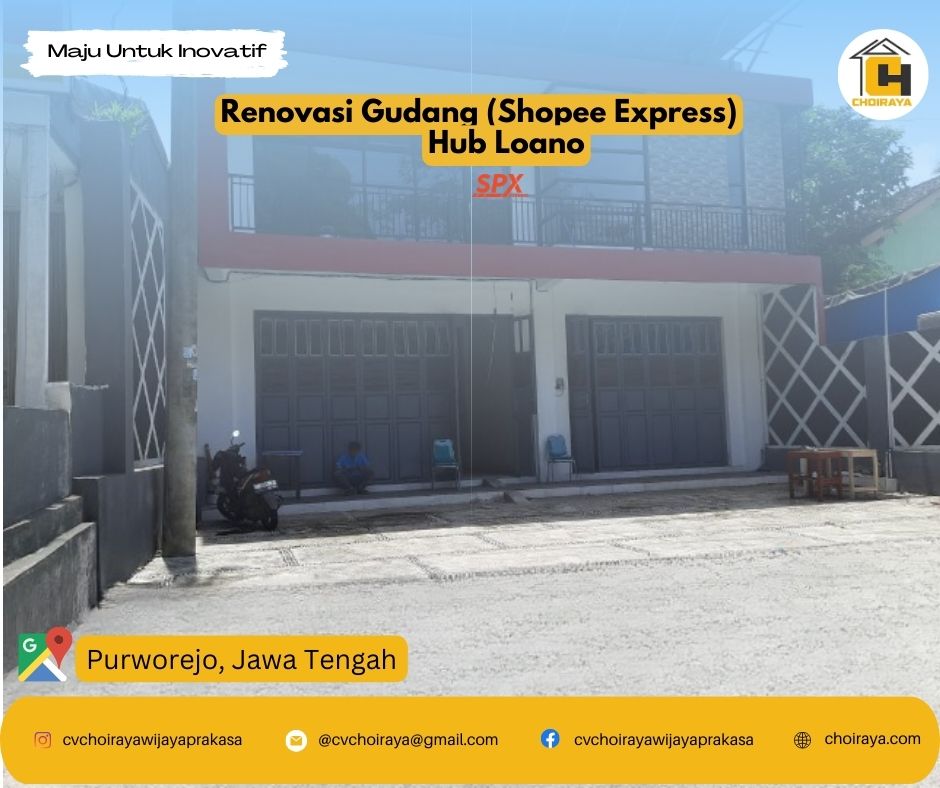 Renovasi Gudang Express) Hub Loana, Jawa Tengah CV Choiraya Wijaya Prakasa